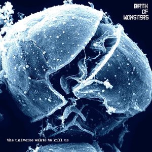 The Universe Wants to Kill Us