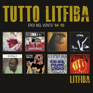 Tutto Litfiba "Eroi nel vento 1984-1993"