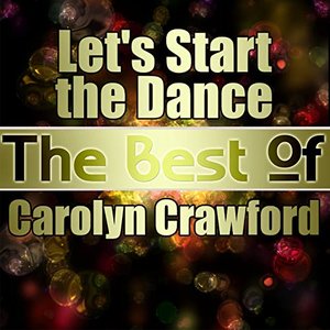 Let's Start the Dance - The Best of Carolyn Crawford