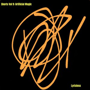 Shorts Vol 9 Artificial Magic