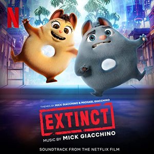 Extinct (Soundtrack From The Netflix Film)
