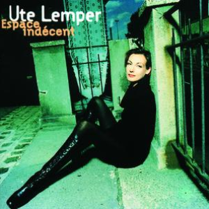 Ute Lemper - Espace Indecent - Zortam Music