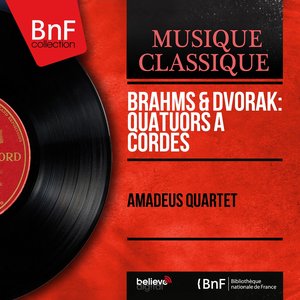 Brahms & Dvořák: Quatuors à cordes (Mono Version)