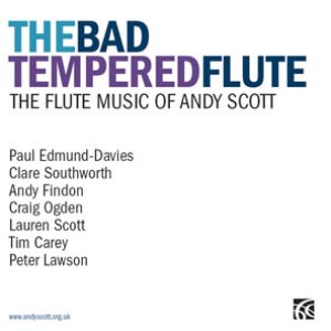 Andy Scott, The Bad Tempered Flute