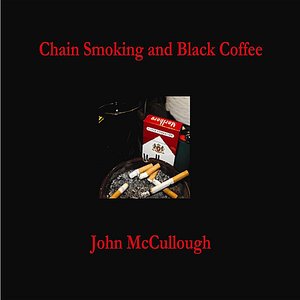 Chain Smoking and Black Coffee