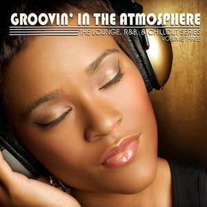 Groovin' in the Atmosphere, Vol. 3