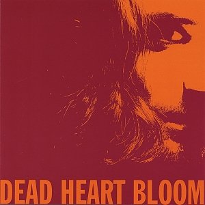 Dead Heart Bloom