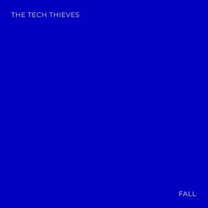 The Tech Thieves - Fall - Zortam Music