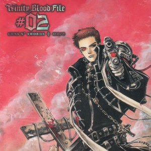 Trinity Blood File #02 GUNS N'SWORDS +more