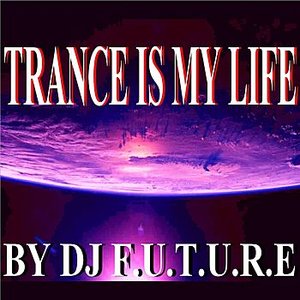 Trance Is My Life