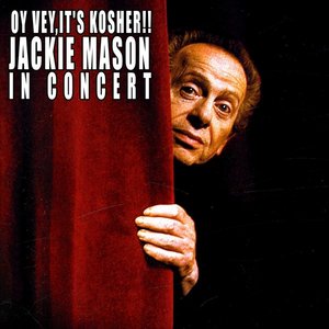 Oy Vey,It's Kosher!!: Jackie Mason in Concert