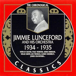 The Chronological Classics: Jimmie Lunceford and His Orchestra 1934-1935