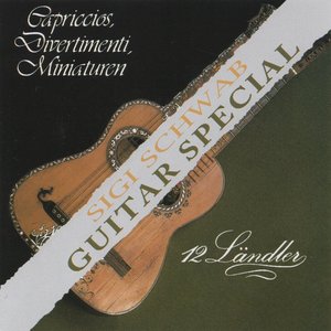 Guitar Special (Capriccios, Divertimenti, Miniaturen, 12 Ländler)