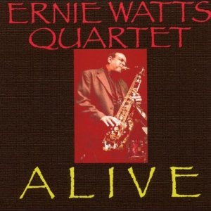 Ernie Watts Quartet ALIVE