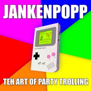 TEH ART OF PARTY TROLLING