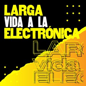 Larga vida a la electrónica