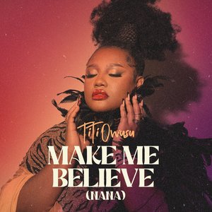 Make Me Believe (Nana) - Single