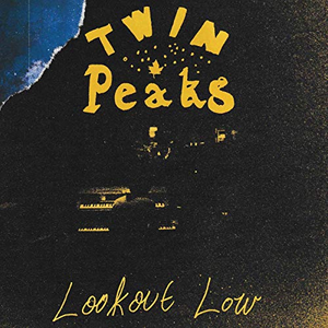 Twin Peaks - Lookout Low - Zortam Music