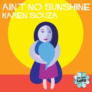 Image for 'Ain't No Sunshine (Instant Love)'