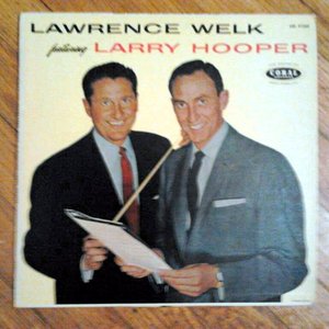 Lawrence Welk Feat. Larry Hooper のアバター