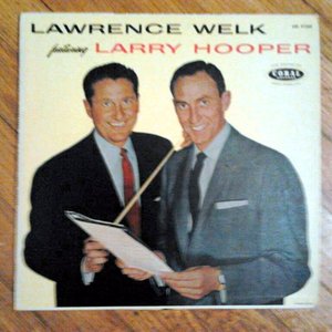 Lawrence Welk Feat. Larry Hooper 的头像