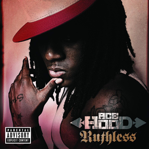 Ace Hood, Rick Ross - Ruthless - Zortam Music
