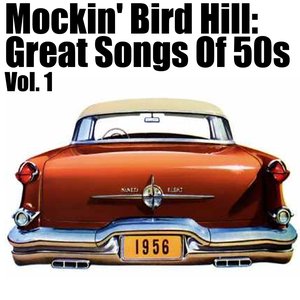 Mockin' Bird Hil: Great Songs Of 50s, Vol. 1