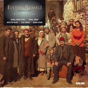 Elveda Rumeli (Orjinal Dizi Müzikleri)