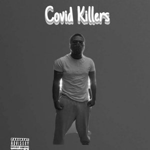 Covid Killers!