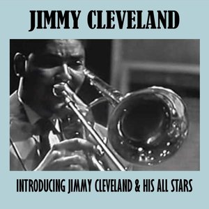 Introducing Jimmy Cleveland & His All Stars