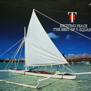 Exciting Peace: The Best of T-Square
