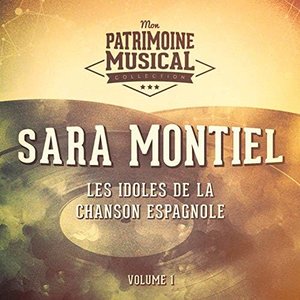 Les idoles de la chanson espagnole : Sara Montiel, Vol. 1
