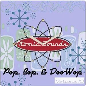 Pop, Bop, & Doo-Wop Volume 10