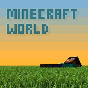 Minecraft World (feat. Brad Knauber)