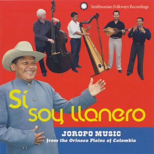 Si, Soy Llanero: Joropo Music from the Orinoco Plains of Colombia