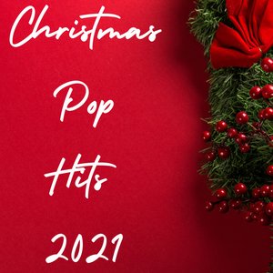 Christmas Pop Hits 2021