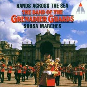 Hands Across The Sea: Sousa Marches