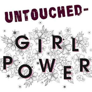 Untouched - Girl Power [Explicit]