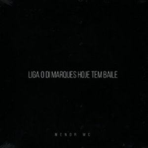 Liga o Di Marques Hoje Tem Baile