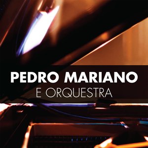 Image for 'Pedro Mariano e Orquestra (Ao Vivo)'