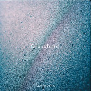 Glassland