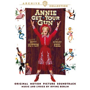 Annie Get Your Gun (Songs from the Original Soundtrack of the MGM musical)