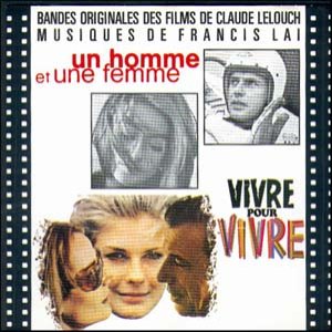 Bandes Originales Des Films De Claude Lelouch : "Vivre Pour Vivre" / "Un Homme Et Une Femme"