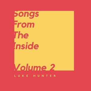 Songs from the Inside (Volume Two)