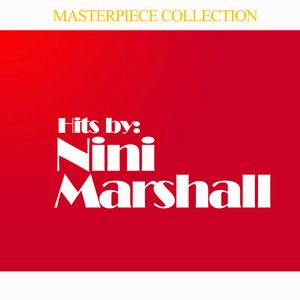 Hits by Nini Marshall