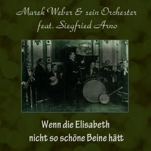 Wenn die Elisabeth nicht so schöne Beine hätt'