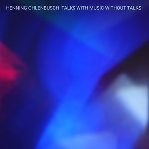 Talks with Music without Talks
