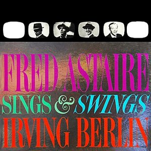 Sings & Swings Irving Berlin