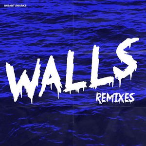 Walls (Remixes)