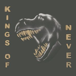 Kings Of Never